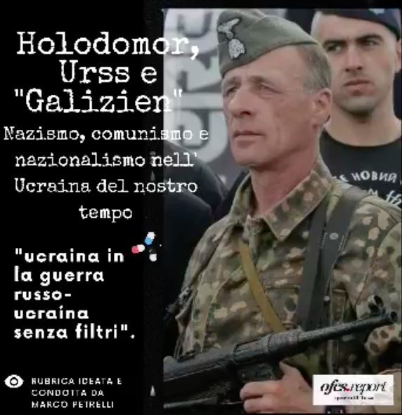 “Holodomor, Urss e Galizien”: nazismo, comunismo e nazionalismo nell’Ucraina del nostro tempo
